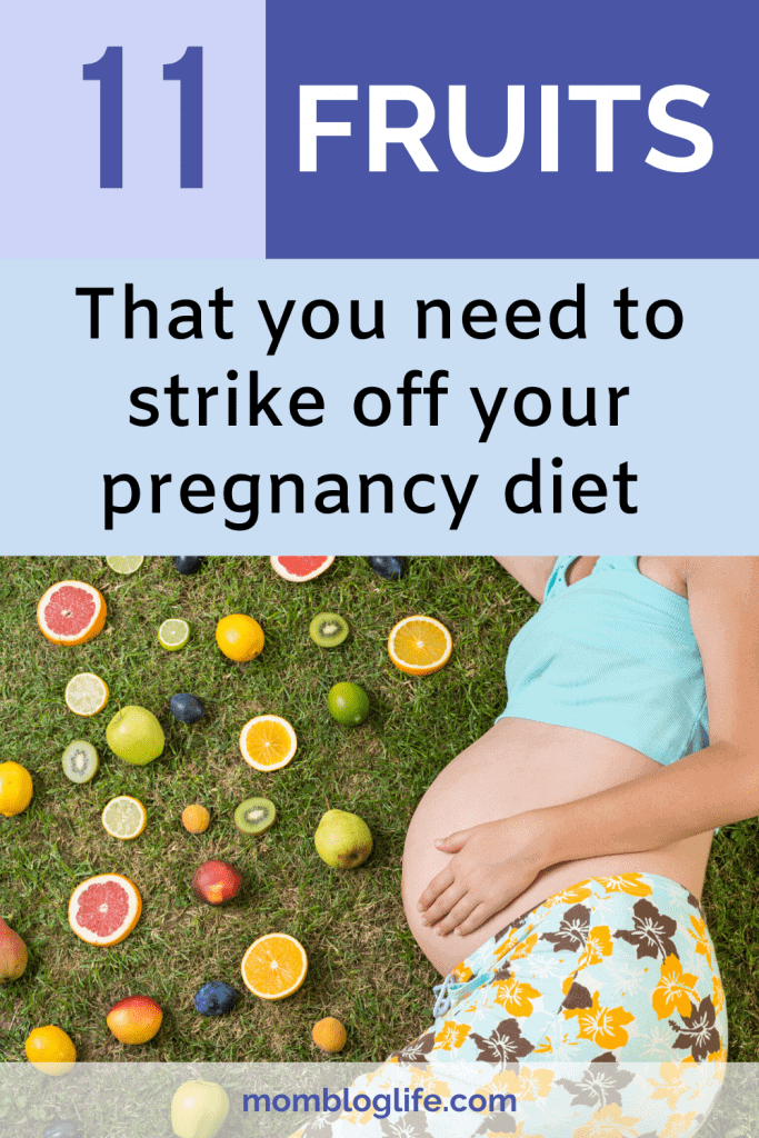 11 Fruits to Avoid During Pregnancy Mom Blog Life