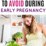 foods to be avoided during early pregnancy