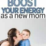 9 Quick And Easy Ways To Boost Your Energy As A New Mom Mom Blogs Life 9 Quick And Easy Ways To Boost Your Energy As A New Mom Mom Blogs Life