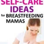 Self care while breastfeeding